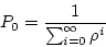 \begin{displaymath}P_0 = \frac{1}{\sum_{i=0}^{\infty} \rho^i} \end{displaymath}