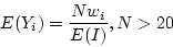 \begin{displaymath}E(Y_i) = \frac{N w_i} {E(I)}, N > 20 \end{displaymath}
