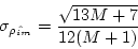 \begin{displaymath}\sigma_{\hat{\rho_{im}}} = \frac{\sqrt{13M+7}}{12(M+1)} \end{displaymath}