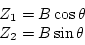 \begin{displaymath}\begin{array}{ll}
Z_1 = B \cos \theta \\
Z_2 = B \sin \theta \\
\end{array}\end{displaymath}