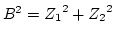 $B^2 = {Z_1}^2 + {Z_2}^2$