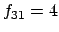 $f_{31} = 4$