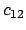 $c_{12}$