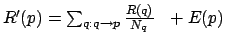 $R'(p) = \sum_{q: q\rightarrow p} \frac{R(q)}{N_q} ~~
+ E(p)$