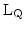${\rm L_Q}$