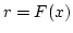 $r = F(x)$