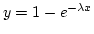 $ y = 1 - e^{-\lambda x} $