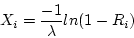 \begin{displaymath}X_i = \frac{-1}{\lambda} ln (1 - R_i) \end{displaymath}