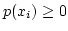 $p(x_i) \ge 0$