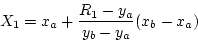 \begin{displaymath}X_1 = x_a + \frac{R_1 - y_a}{y_b - y_a} (x_b - x_a) \end{displaymath}