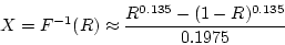 \begin{displaymath}X = F^{-1}(R) \approx \frac{R^{0.135} - (1 - R)^{0.135}} {0.1975}
\end{displaymath}