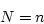 \begin{displaymath}N = n \end{displaymath}