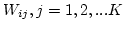 $W_{ij}, j = 1,2,...K$