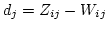 $d_j = Z_{ij} - W_{ij}$