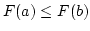 $F(a) \le F(b)$