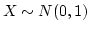 $X \sim N(0,1)$